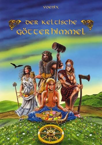 Der Keltische Götterhimmel von Arun-Verlag