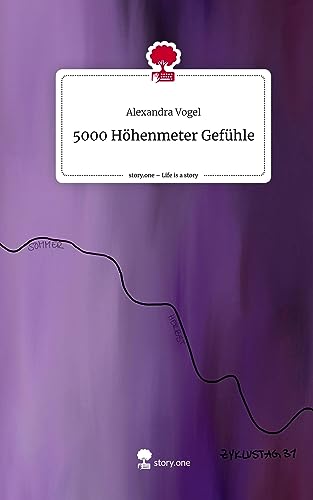 5000 Höhenmeter Gefühle. Life is a Story - story.one