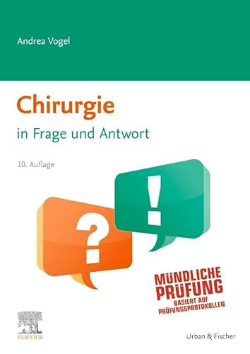 Chirurgie in Frage und Antwort von Urban & Fischer Verlag/Elsevier GmbH