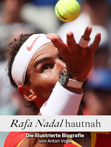 Rafa Nadal hautnah: Die illustrierte Biografie. Komplett in Farbe von FlipFlop