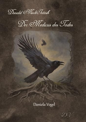 Donald MackIntosh - Der Medicus des Todes Donald MackIntosh - Der Medicus des Todes von Neubachverlag