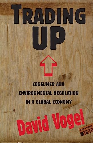 Trading Up: Consumer and Environmental Regulation in a Global Economy