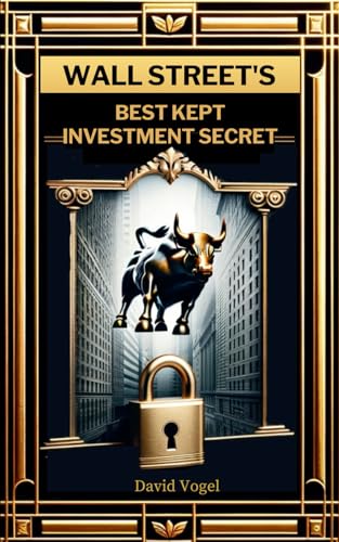 Wall Street's Best Kept Investment Secret von Independently published