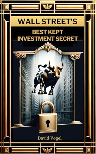 Wall Street's Best Kept Investment Secret von White-Vogue Industries, Inc.