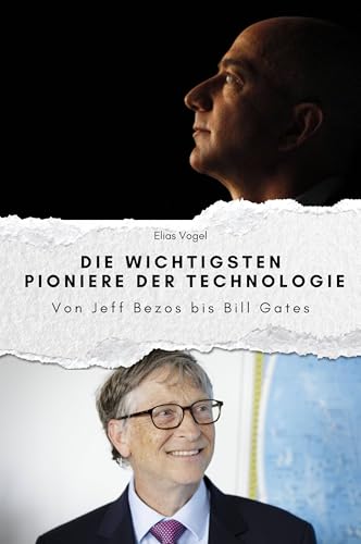 Die wichtigsten Pioniere der Technologie - Das perfekte Geschenk für Männer und Frauen zu Weihnachten und Geburtstag. Hochwertige Hardcover-Ausgabe: Von Jeff Bezos bis Bill Gates von FlipFlop