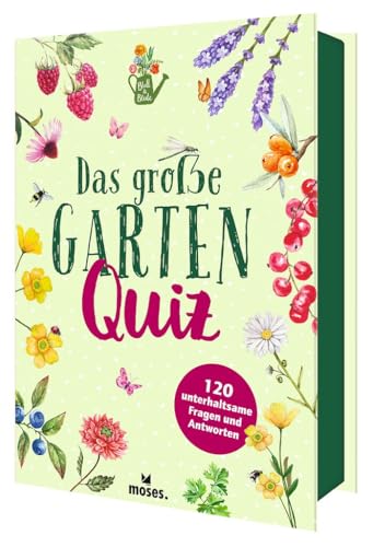 moses. Das große Gartenquiz – 120 Fragen & Antworten rund um Pflanzen, Blumen & Gartenglück, für Anfänger*innen & Gartenprofis, Quizfragen für ... Fragen und Antworten (Blatt & Blüte)