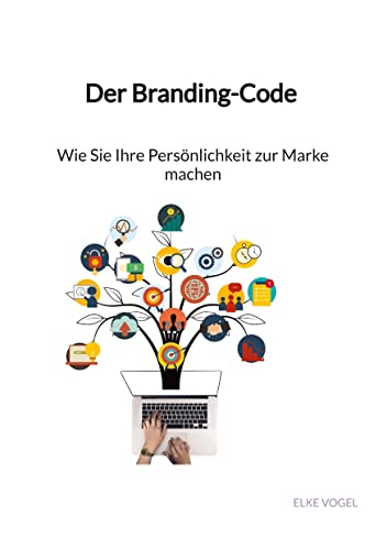 Der Branding-Code - Wie Sie Ihre Persönlichkeit zur Marke machen von Jaltas Books