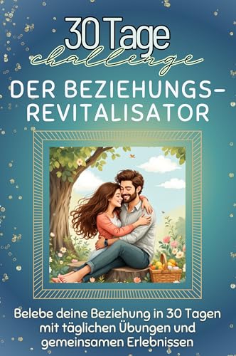 Der Beziehungs-Revitalisator - Das perfekte Geschenk für Weihnachten und Geburtstag und jeden Anlass: Belebe deine Beziehung in 30 Tagen mit täglichen Übungen und gemeinsamen Erlebnissen von FlipFlop