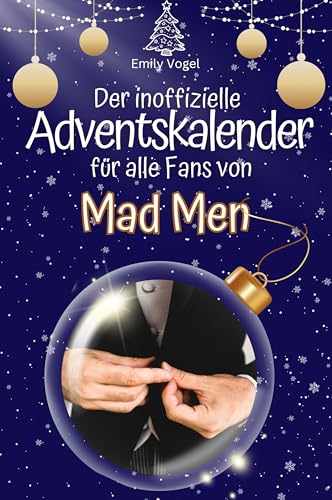 Der inoffizielle Adventskalender für alle Fans von Mad Men - 2024 von FlipFlop