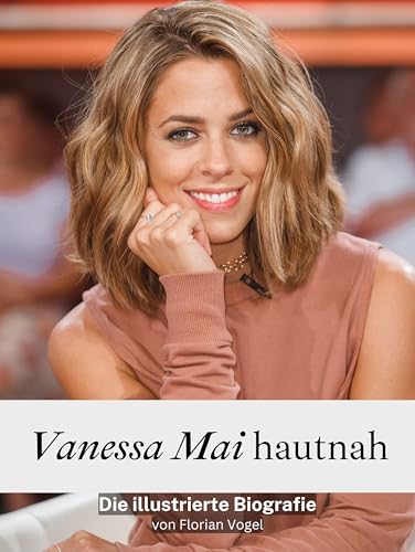 Vanessa Mai hautnah - Hochwertige Hardcover-Ausgabe: Die illustrierte Biografie von FlipFlop