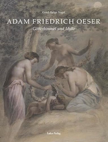 Adam Friedrich Oeser: Götterhimmel und Idylle
