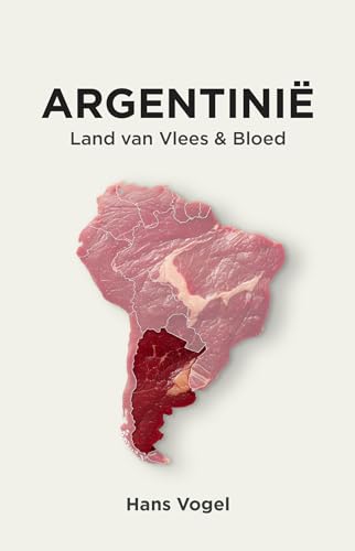 Argentinië, land van vlees en bloed von Amsterdam Books