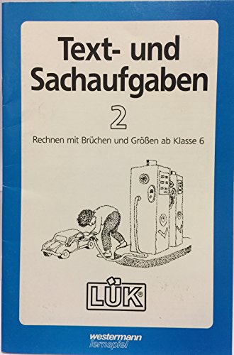 LÜK Text- und Sachaufgaben: LÜK, Übungshefte, Textaufgaben und Sachaufgaben: Ab Klasse 6