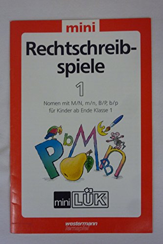 LÜK-mini Rechtschreibspiele: mini LÜK, Übungshefte, Rechtschreibspiele 1 Nomen mit M/N, m/n, B/P, b/p für Kinder ab Ende Klasse 1 LÜK-mini Rechtschreibspiele: mini LÜK, Übungshefte, Rechtschreibspiele 1 Nomen mit M/N, m/n, B/P, b/p für Kinder ab Ende Klasse 1
