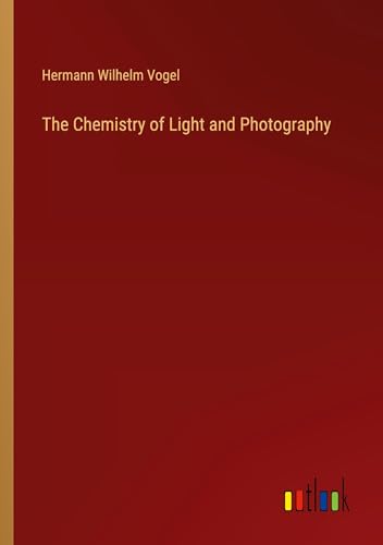 The Chemistry of Light and Photography