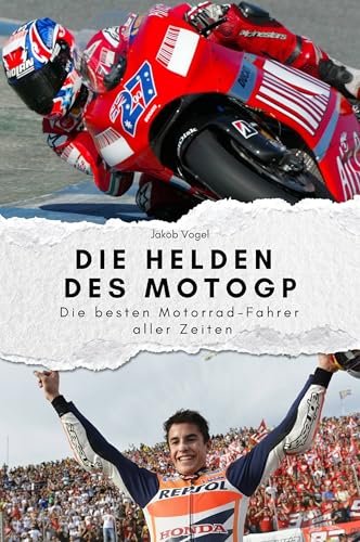Die Helden des MotoGP - Das perfekte Geschenk für Männer und Frauen zu Weihnachten und Geburtstag: Die besten Motorrad-Fahrer aller Zeiten Die Helden des MotoGP - Das perfekte Geschenk für Männer und Frauen zu Weihnachten und Geburtstag: Die besten Motorrad-Fahrer aller Zeiten von FlipFlop