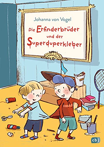 Die Erfinderbrüder und der Superduperkleber (Die Erfinderbrüder-Reihe, Band 1) von cbj