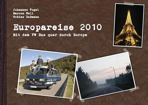 Europareise 2010: Mit dem VW Bus quer durch Europa