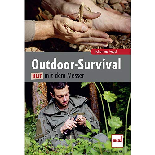 Outdoor-Survival nur mit dem Messer von Motorbuch Verlag