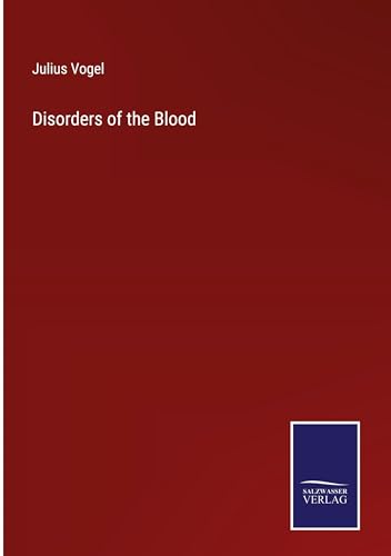 Disorders of the Blood von Salzwasser Verlag