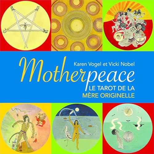 Motherpeace - Le tarot de la mère originelle
