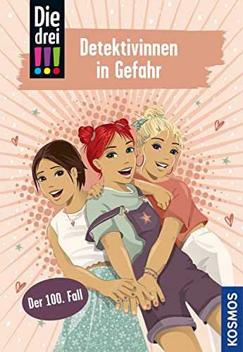 Die drei !!!, 100, Detektivinnen in Gefahr: DER 100. FALL mit Metallicfarbschnitt in trendigem Roségold Die drei !!!, 100, Detektivinnen in Gefahr: DER 100. FALL mit Metallicfarbschnitt in trendigem Roségold