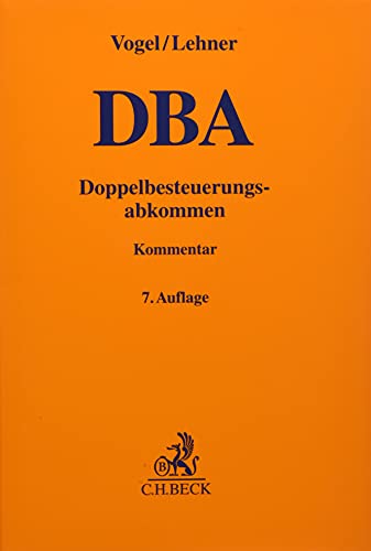 Doppelbesteuerungsabkommen: der Bundesrepublik Deutschland auf dem Gebiet der Steuern vom Einkommen und Vermögen (Gelbe Erläuterungsbücher) von Beck C. H.