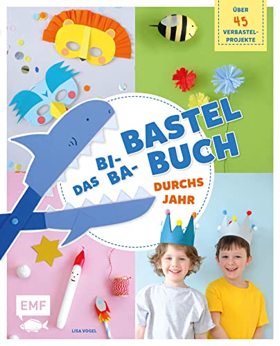 Das Bi-Ba-Bastelbuch durchs Jahr – über 45 kinderleichte Verbastel-Projekte für Frühling, Sommer, Herbst und Winter: Ostern, St. Martin, Kindergeburtstag, Fasching, Weihnachten und mehr Das Bi-Ba-Bastelbuch durchs Jahr – über 45 kinderleichte Verbastel-Projekte für Frühling, Sommer, Herbst und Winter: Ostern, St. Martin, Kindergeburtstag, Fasching, Weihnachten und mehr