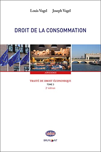 Traité de droit économique - Tome 3 Droit de la consommation