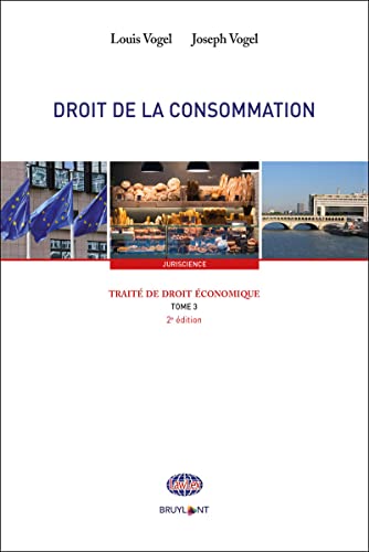 Traité de droit économique - Tome 3 Droit de la consommation von BRUYLANT