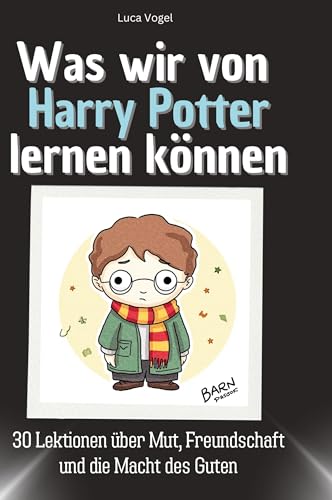 Was wir von Harry Potter lernen können: 30 Lektionen über Mut, Freundschaft und die Macht des Guten Was wir von Harry Potter lernen können: 30 Lektionen über Mut, Freundschaft und die Macht des Guten von 27Amigos