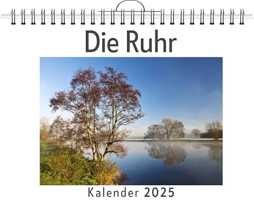 Die Ruhr - (Wandkalender 2025, Kalender DIN A4 quer, Monatskalender im Querformat mit Kalendarium, das perfekte Geschenk) von FlipFlop