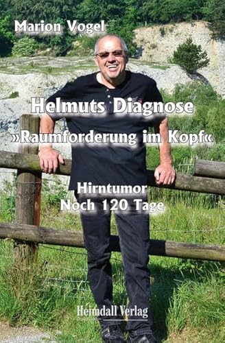 Helmuts Diagnose "Raumforderung im Kopf": Hirntumor - noch 120 Tage