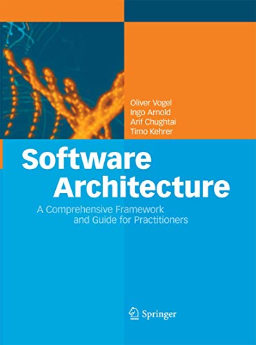Software Architecture: A Comprehensive Framework and Guide for Practitioners von Springer
