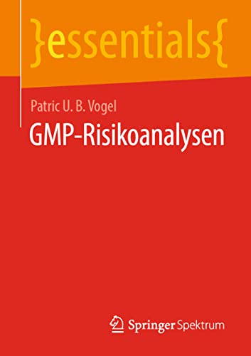 GMP-Risikoanalysen (essentials) von Springer Spektrum