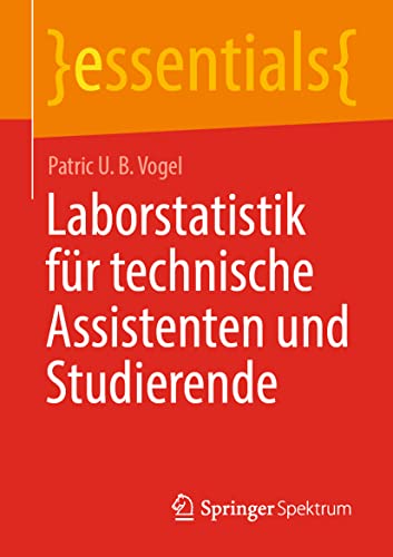 Laborstatistik für technische Assistenten und Studierende (essentials) von Springer Spektrum
