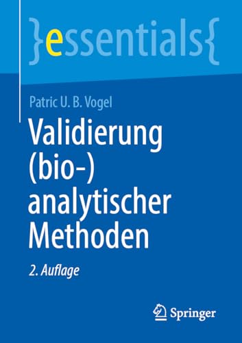 Validierung (bio-)analytischer Methoden (essentials) von Springer