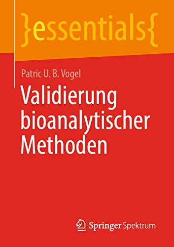 Validierung bioanalytischer Methoden (essentials) von Springer Spektrum