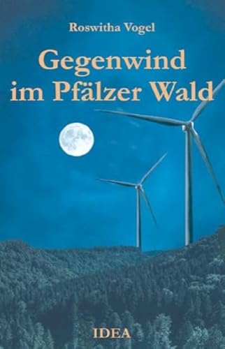 Gegenwind im Pfälzer Wald: Kriminalroman