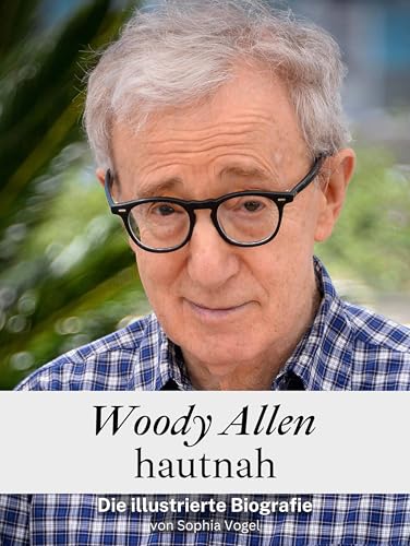 Woody Allen hautnah - Hochwertige Hardcover-Ausgabe: Die illustrierte Biografie von FlipFlop