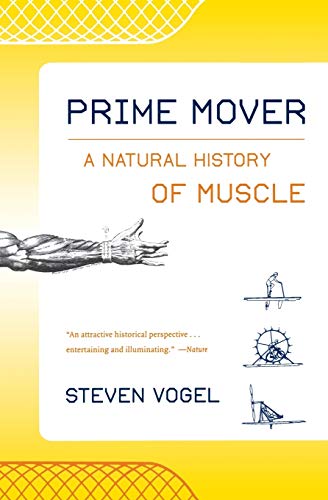Prime Mover: A Natural History of Muscle von W. W. Norton & Company