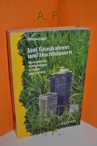 Von Grashalmen und Hochhäusern: Mechanische Schöpfungen in Natur und Technik (Erlebnis Wissenschaft)
