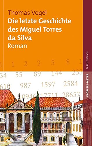 Die letzte Geschichte des Miguel Torres da Silva: Roman
