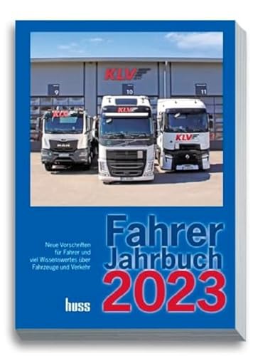 Fahrer-Jahrbuch 2023: Neue Vorschriften für Fahrer und viel Wissenswertes über Fahrzeuge und Verkehr