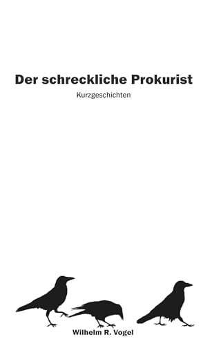 Der schreckliche Prokurist: Kurzgeschichten