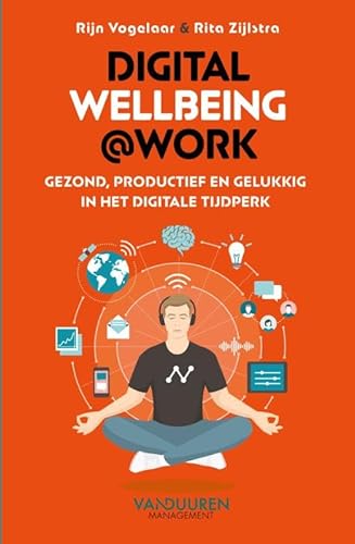 Digital wellbeing@work: Gezonde werknemers, energieke organisaties, betere resultaten von Van Duuren Management