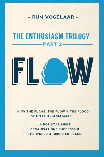 Flow (The Enthusiasm Trilogy) von Superpromoter Academy