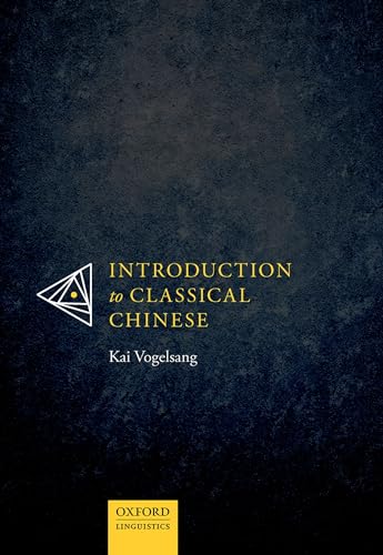 Introduction to Classical Chinese von Oxford University Press