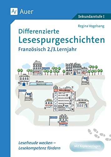 Differenzierte Lesespurgeschichten Französisch 2-3: Lesefreude wecken - Lesekompetenz fördern (5. bis 10. Klasse) (Lesespurgeschichten Sekundarstufe)