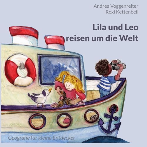Lila und Leo reisen um die Welt: Geografie für kleine Entdecker von Book on Demand